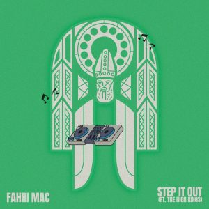 Fahri Mac – Step It Out